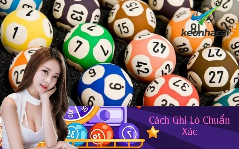 Cách Ghi Lô Chuẩn Xác