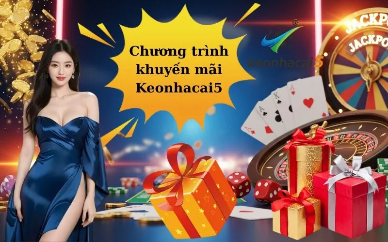 Chương trình khuyến mãi Keonhacai5