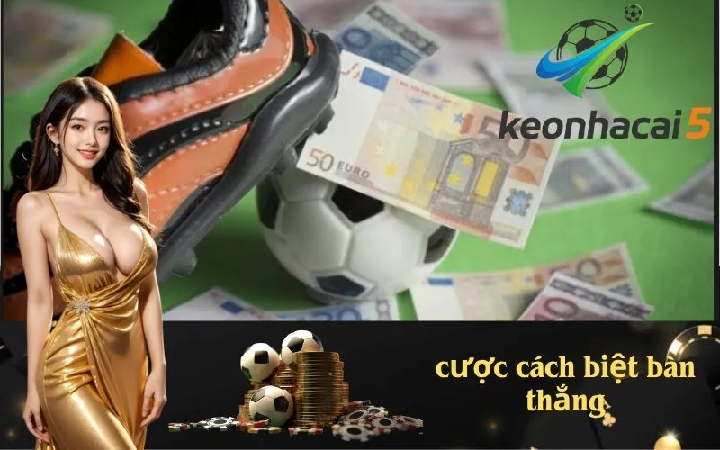 cược cách biệt bàn thắng