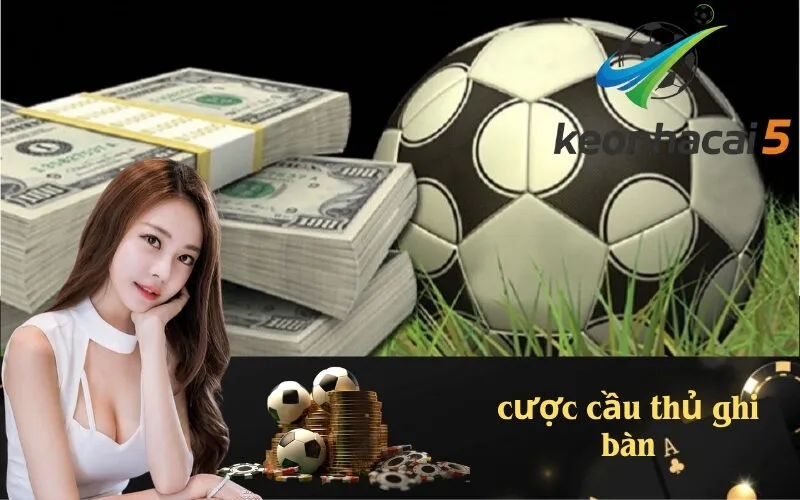 cược cầu thủ ghi bàn