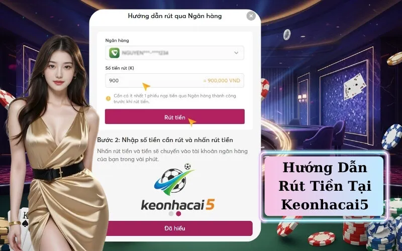 Hướng Dẫn Rút Tiền tại Keonhacai5