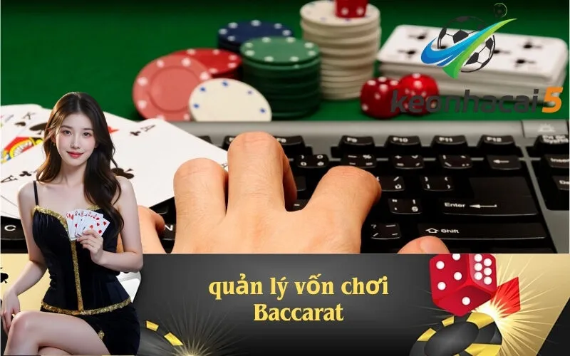 quản lý vốn chơi Baccarat